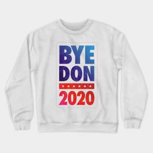 Bye Don 2020 Crewneck Sweatshirt